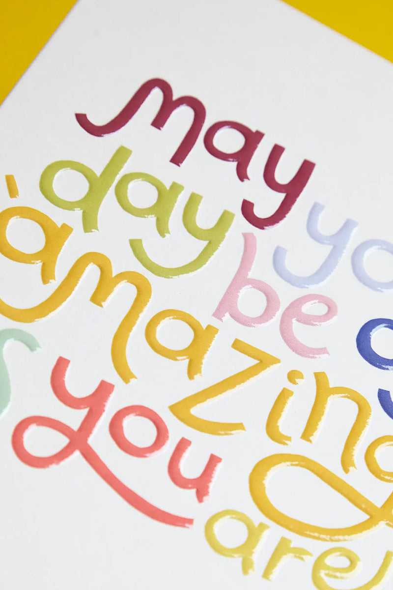 May Your Day Be As Amazing as You Are Friendship Card