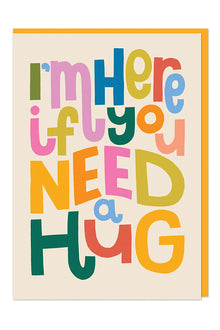 I'm Here If You Need A Hug Friendship Card